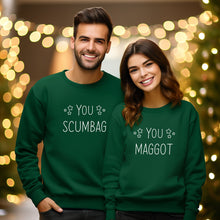 Load image into Gallery viewer, His and Hers Matching Christmas Jumper, You Scumbag You Maggot Sweatshirts, Matching Couples Sweaters, Mr and Mrs Hoodies, Christmas Tops