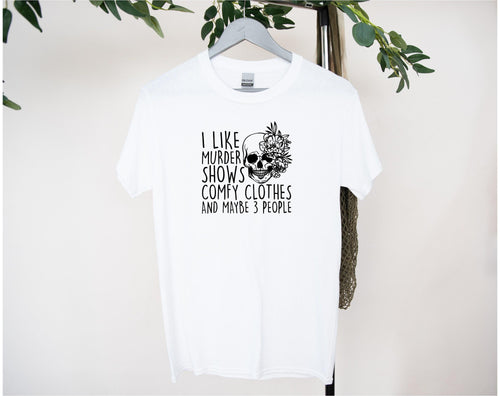 True Crime Tee, Crime Junkie Shirt, I Like Murder Shows and Comfy Clothes Shirt,Crime Shirt,Murder Show Tee,Serial Killer Horror Movie Shirt
