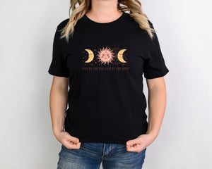 Mystical Celestial T-Shirt, Sun and Moon Tee, Boho Shirt, Mystical TShirt, Tarot Moon Clothing, Sun Tarot, Live by the Sun Love by the Moon