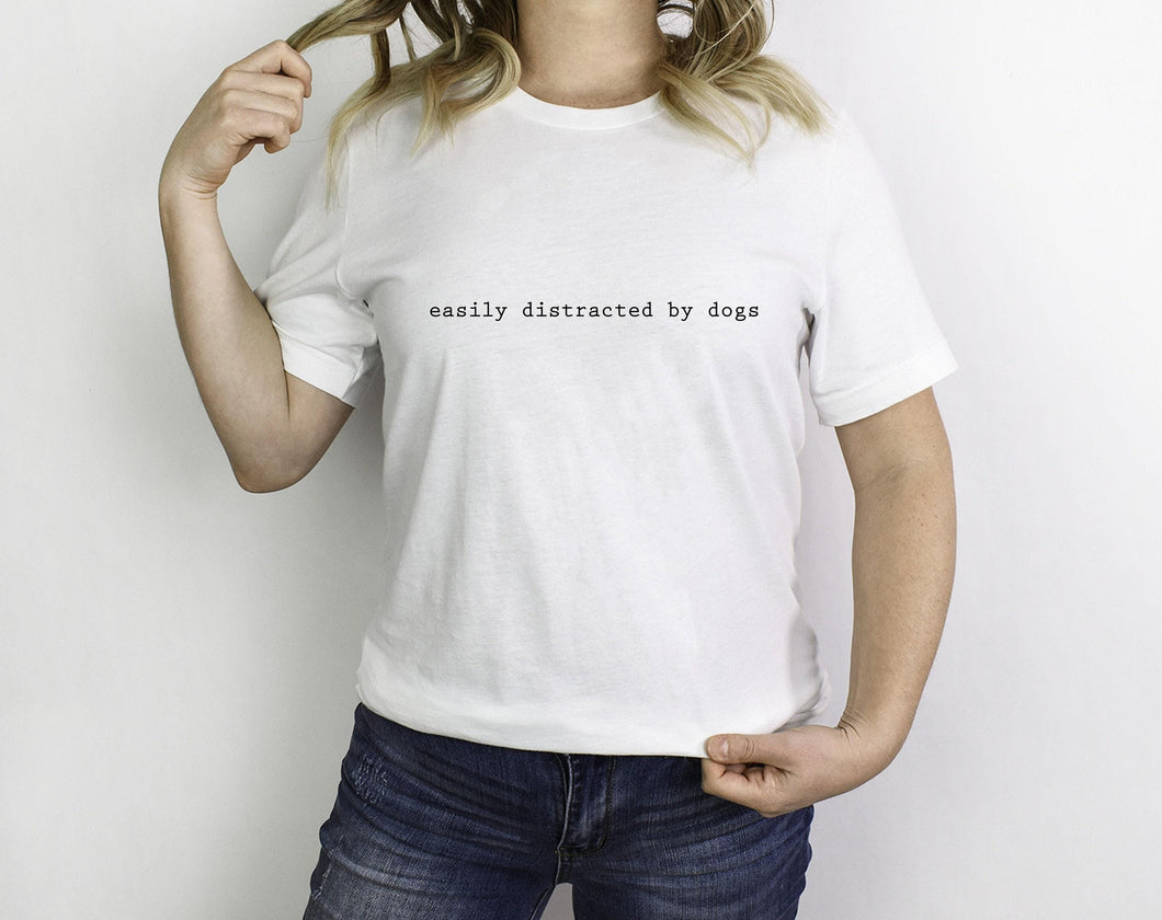 Easily Distracted By Dogs T-Shirt, Dog Mum Tee, Dog Mama T-Shirt, Dog Top, Fur Mama, Dog Lover,Dog Walker Funny Dog,All the dogs,Dog Walking