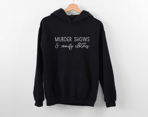 True Crime Hoodie, I Like Murder Shows and Comfy Clothes Hoodie