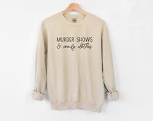 Load image into Gallery viewer, True Crime Sweatshirt,I Like Murder Shows and Comfy Clothes Sweater,Crime Sweater,Crime Jumper,Serial Killer Sweatshirt,Horror Movie Sweater