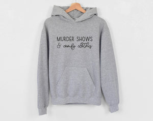 True Crime Hoodie, I Like Murder Shows and Comfy Clothes Hoodie