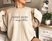 Load image into Gallery viewer, True Crime Sweatshirt,I Like Murder Shows and Comfy Clothes Sweater,Crime Sweater,Crime Jumper,Serial Killer Sweatshirt,Horror Movie Sweater
